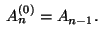 $ \;A_n^{(0)}=A_{n-1}.$