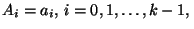 $ A_i=a_i,\,i=0,1,\ldots ,k-1,\,$