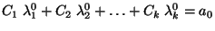 $\displaystyle C_1\;\lambda_1^0+C_2\;\lambda_2^0+\ldots +C_k\;\lambda_k^0=a_0$