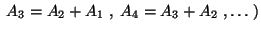 $ \;A_3=A_2+A_1\;,\;A_4=A_3+A_2\;,\ldots\;)$