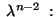 $ \;\lambda^{n-2}\;:$