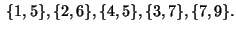 $\;\{1,5\}, \{2,6\}, \{4,5\}, \{3,7\}, \{7,9\}.$