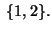 $\;\{1,2\}.$