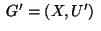 $\;G' = (X,U')\;$