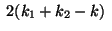 $\;2(k_1+k_2-k)\;$