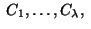 $\;C_1,\ldots ,C_{\lambda},\;$