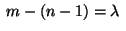 $\;m-(n-1)=\lambda\;$