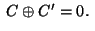 $\;C\oplus C'=0.\;$