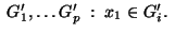 $\;G_1',\ldots G_p'\;:\;x_1\in G_i'.\;$