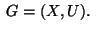 $\;G = (X,U).\;$
