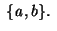 $\;\{а,b\}.\;$