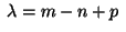 $\;\lambda=m-n+p\;$