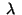 $\;\lambda\;$