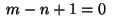 $\;m-n+1=0\;$
