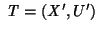 $\;Т =(Х', U')\;$